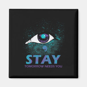 Eye Stay Tomorrow Needs You Suicide Prevention Awa Magnet