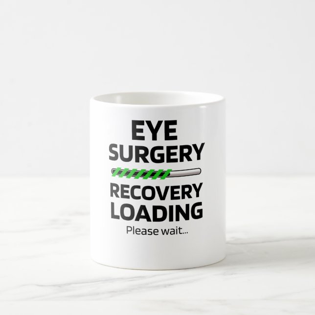 Eye Surgery Recovery Gifts Glaucoma Cataract LASIK Coffee Mug (Center)