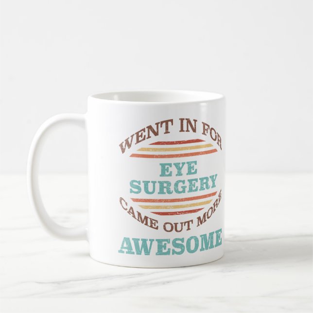 Eye Surgery Recovery Humour Coffee Mug (Left)