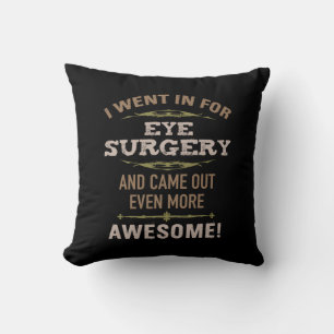 Eye Surgery Recovery Humour Cushion