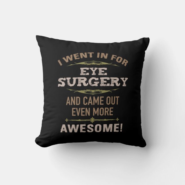 Eye Surgery Recovery Humour Cushion (Front)