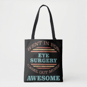 Eye Surgery Recovery Humour Tote Bag