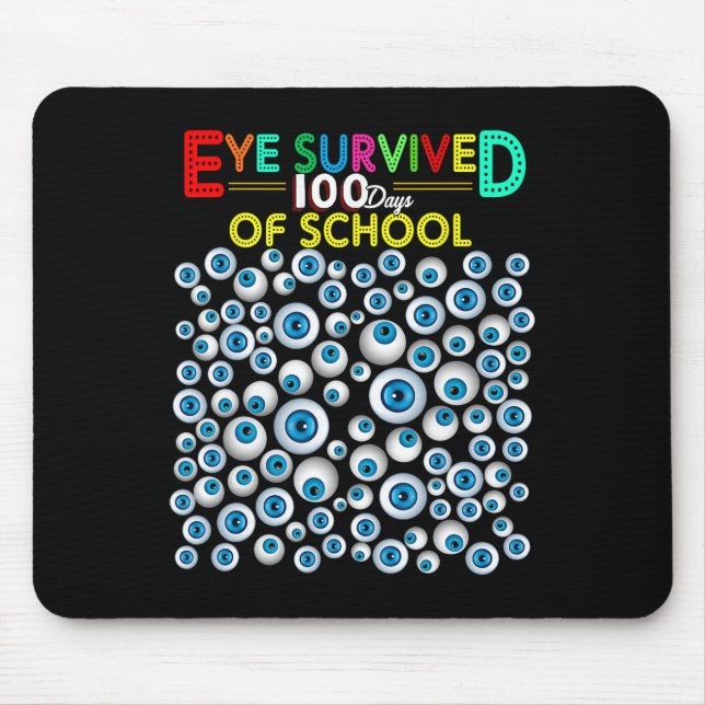 Eye Survived 100 Days Of School Teacher Kids Stude Mouse Mat (Front)