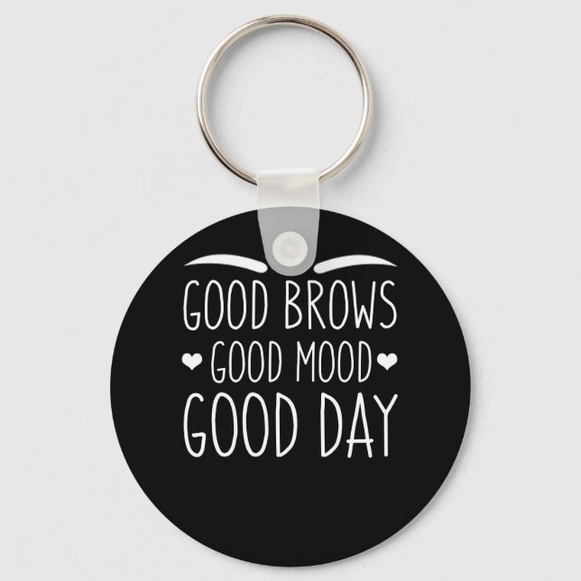 Eyebrow Microblading Good Brows Mood Day Key Ring (Front)