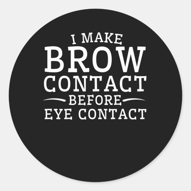 Eyebrow Microblading Make Brow Contact Classic Round Sticker (Front)