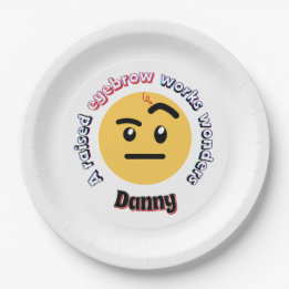 Eyebrow Sass: A Raised Eyebrow Works Wonders Paper Plate