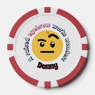 Eyebrow Sass: A Raised Eyebrow Works Wonders Poker Chips