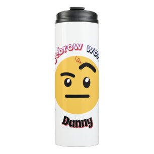 Eyebrow Sass: A Raised Eyebrow Works Wonders Thermal Tumbler