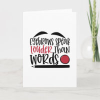 Eyebrows speak louder than words design - Makeup