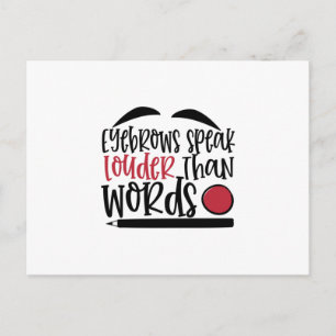 Eyebrows speak louder than words design - Makeup Postcard