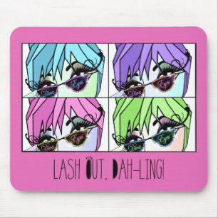 "Eyelash Divas" Lash Out, Dah-ling! Mouse Mat