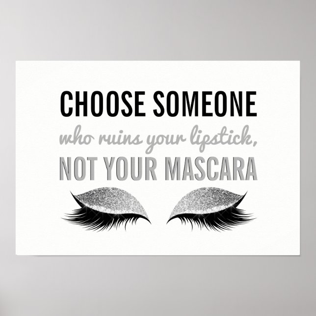 Eyelash Makeup Inspirational Quote Black and White Poster (Front)
