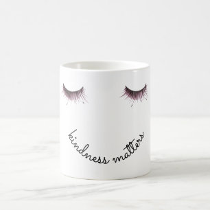 Eyelashes Kindness matters Coffee Mug