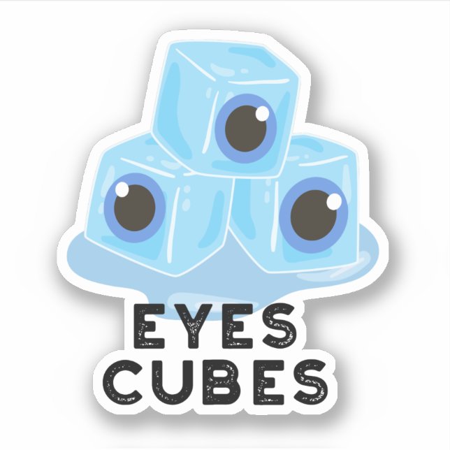 Eyes Cubes Funny Ice Pun  (Front)