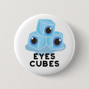 Eyes Cubes Funny Ice Pun  6 Cm Round Badge