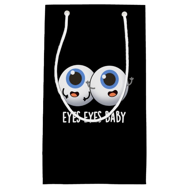 Eyes Eyes Baby Funny Ice Eyeballs Pun  Small Gift Bag (Front)