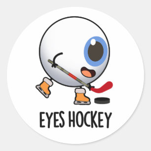 Eyes Hockey Funny Ice Hockey Sports Pun Classic Round Sticker