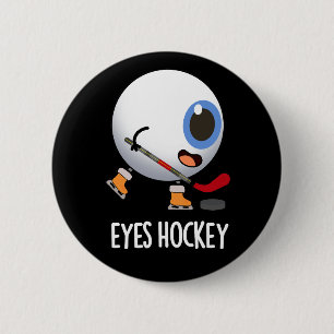 Eyes Hockey Funny Ice Hockey Sports Pun Dark BG 6 Cm Round Badge