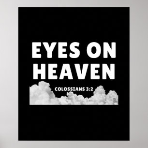 Eyes on Heaven – Colossians 3:2 Poster