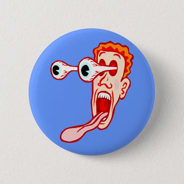 Eyes Popping Out Of Head 6 Cm Round Badge (Front)