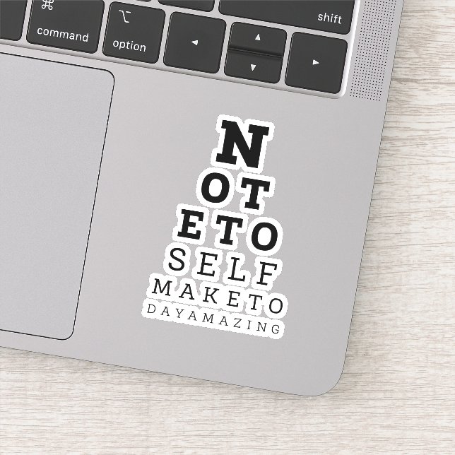 Eyesight Test Note To Self Make Today Amazing (Detail)