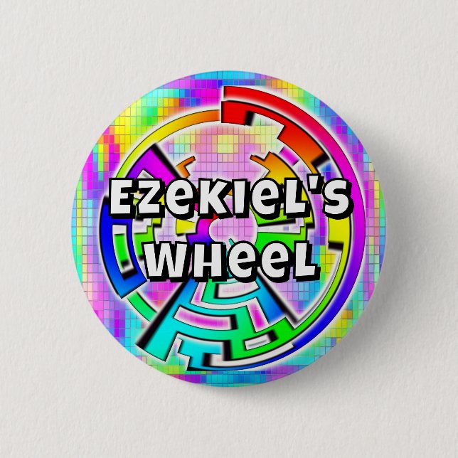 EZEKIEL'S WHEEL (you may change the words) 6 Cm Round Badge (Front)