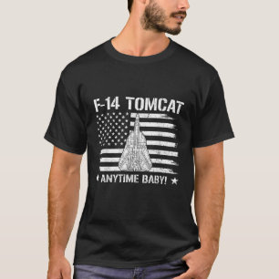 F 14 Tomcat Anytime Baby Flag US Fighter Jet Airpl T-Shirt