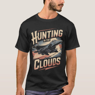 F-15 Eagle Jet: Hunting In The Clouds Fighter Gift T-Shirt