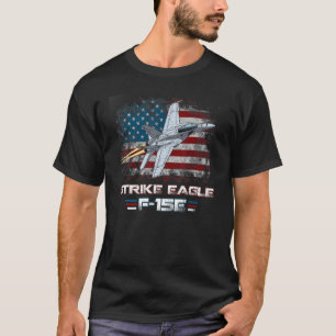 F 15E Strike Eagle Multirole Strike Fighter Aircra T-Shirt