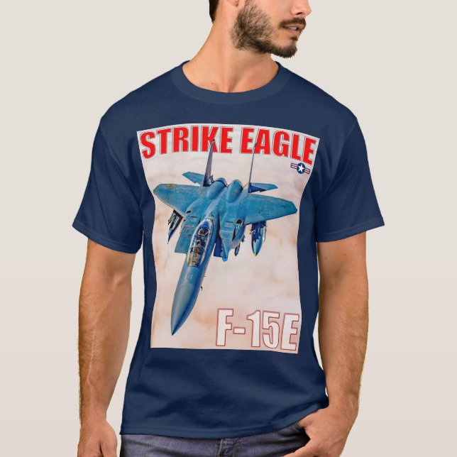 F-15E STRIKE EAGLE T-Shirt (Front)