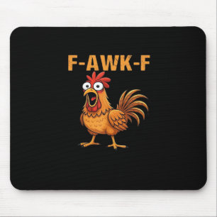 F-Awk-F Chicken F-Caw-F Rooster Funny Humor Meme Mouse Mat