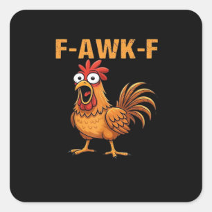 F-Awk-F Chicken F-Caw-F Rooster Funny Humor Meme Square Sticker