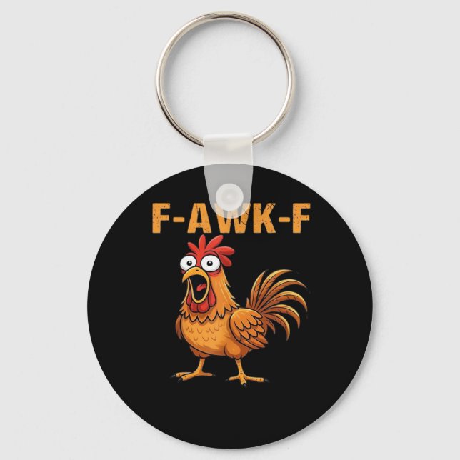F-Awk-F Chicken F-Caw-F Rooster Funny Humour Meme Key Ring (Front)