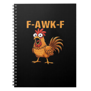 F-Awk-F Chicken F-Caw-F Rooster Funny Humour Meme Notebook