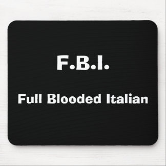F.B.I., Full Blooded Italian Mouse Mat