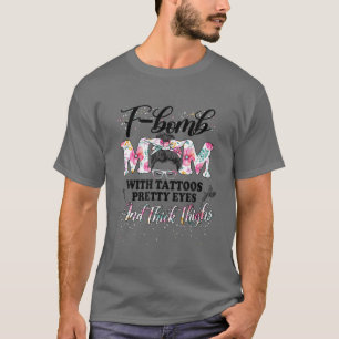 F-Bomb Mom Sarcastic Momlife Mother's Day Messy Bu T-Shirt