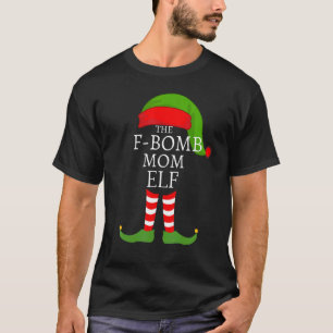 F Bomb Mum Elf Matching Family Group Christmas Paj T-Shirt