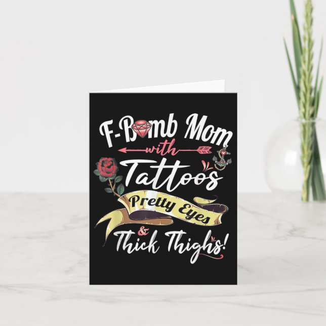 F Bomb Mum Tattoos Pretty Eyes Thick Thighs Cute M Card (Front)