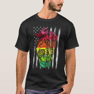 F Bomb Mum Tattoos Pretty Eyes Thick Thighs Us Fla T-Shirt