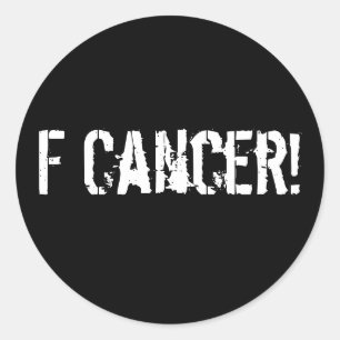 F Cancer! Classic Round Sticker