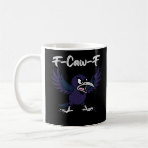 F-Caw-F Aesthetic Graphic Coffee Mug