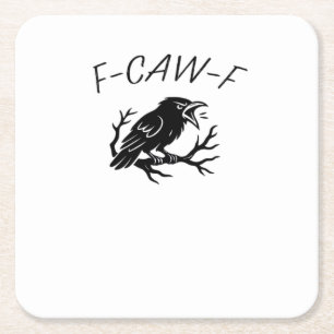 F-Caw-F Angry Crow Raven Funny Gothic Humour Bird Square Paper Coaster