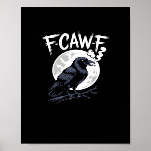 F-Caw-F Bird Classic Vintage Art Poster