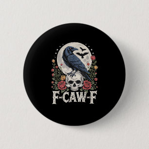 F-Caw-F Bird Crow Funny Crow Bird Cawing Grunge Re 6 Cm Round Badge