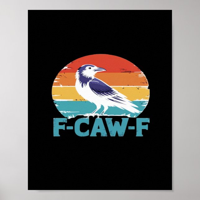 F-Caw-F Bird Crow Funny Crow Lover Aesthetic Style Poster (Front)