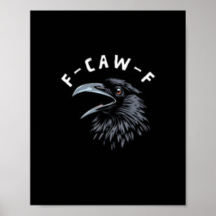 F-Caw-F Bird Crow Vintage Graphic Poster