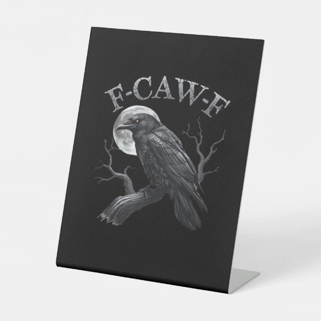F-Caw-F Bird Moon Gothic Classic Cool Design Pedestal Sign (Front)
