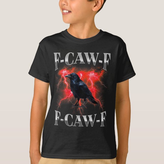 F-caw-f Black Crow Black Bird Raven Gothic Bootleg T-Shirt (Front)