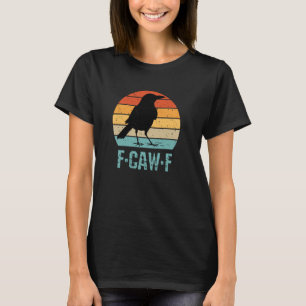 F-Caw-F Black Crow Black Bird Retro Sunset Vintage T-Shirt