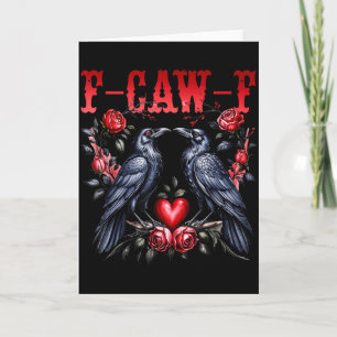 F-caw-f Black Crow Black Bird Roses Heart Funny Va Card